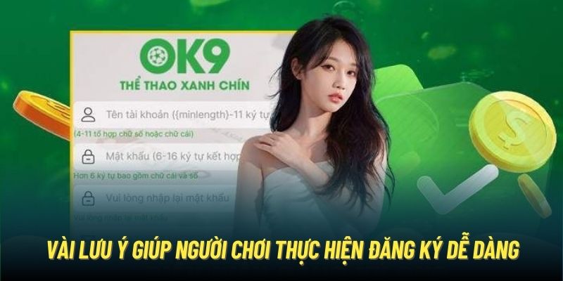 Vài lưu ý giúp người chơi thực hiện đăng ký dễ dàng